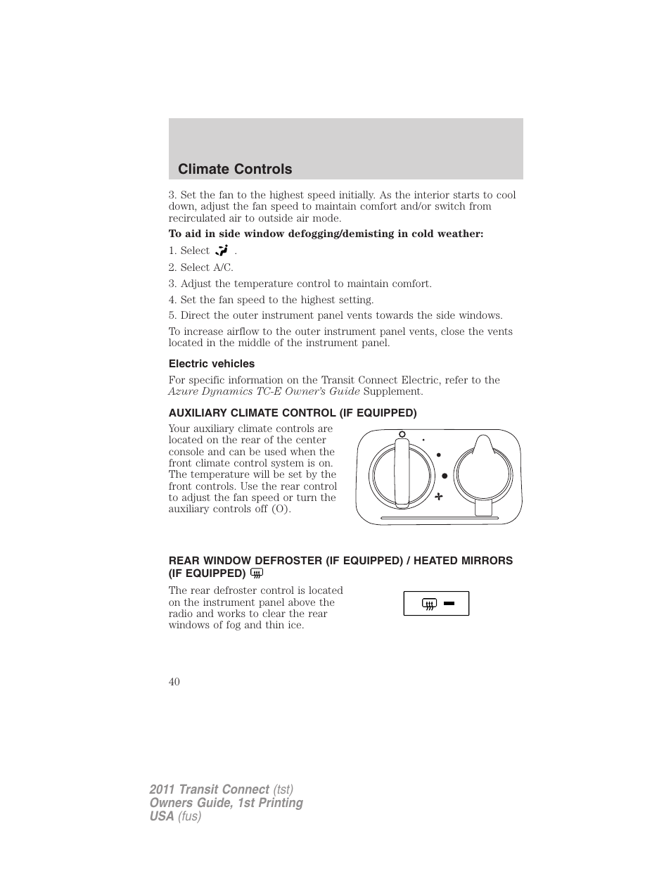 Electric vehicles, Auxiliary climate control (if equipped), Rear window defroster | Climate controls | FORD 2011 Transit Connect v.1 User Manual | Page 40 / 294