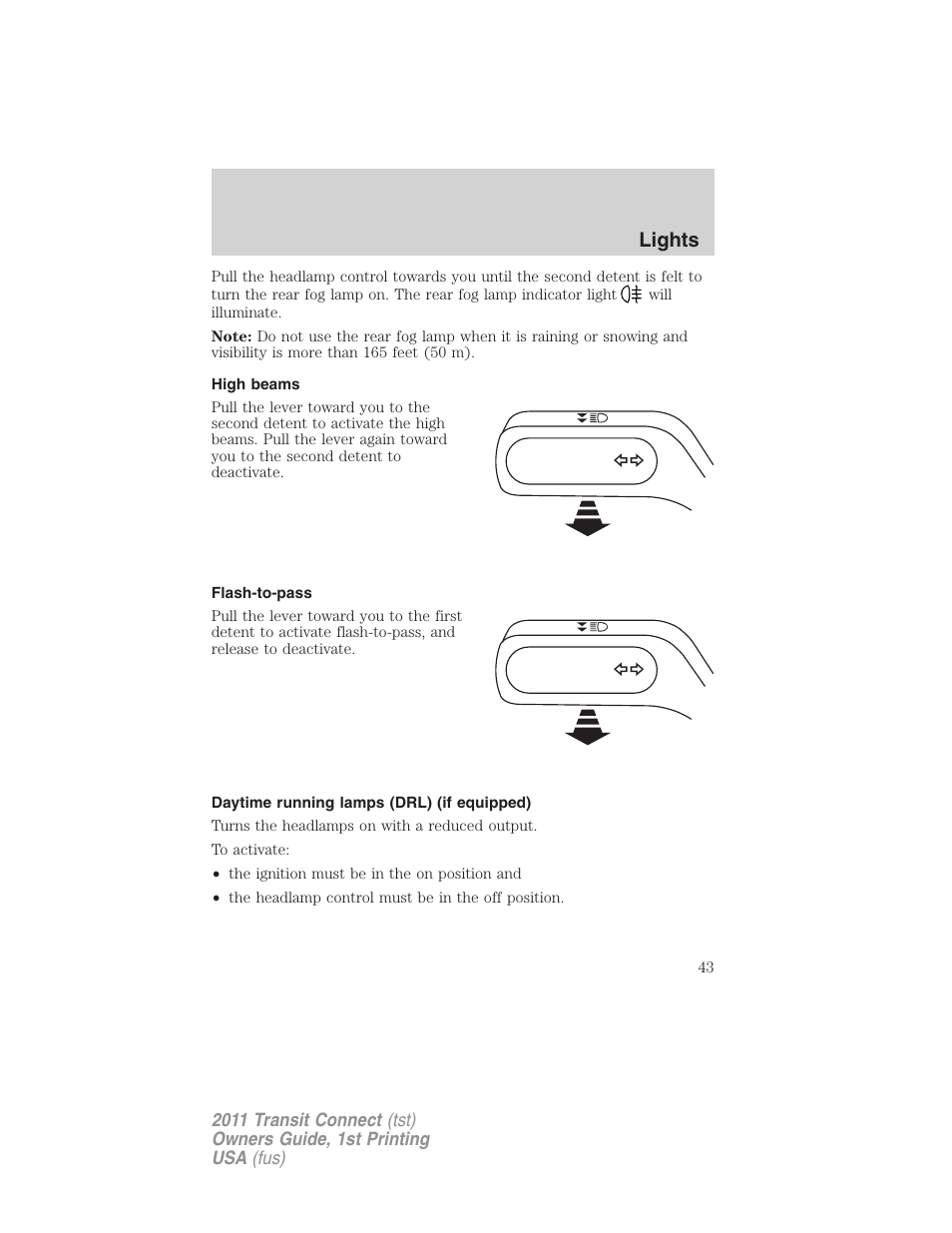 High beams, Flash-to-pass, Daytime running lamps (drl) (if equipped) | Lights | FORD 2011 Transit Connect v.1 User Manual | Page 43 / 294