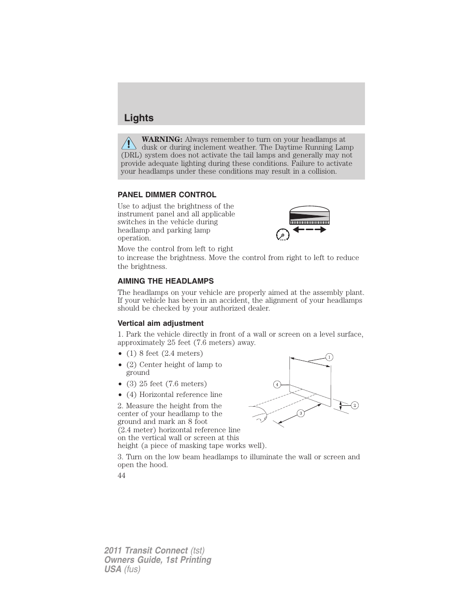 Panel dimmer control, Aiming the headlamps, Vertical aim adjustment | Lights | FORD 2011 Transit Connect v.1 User Manual | Page 44 / 294