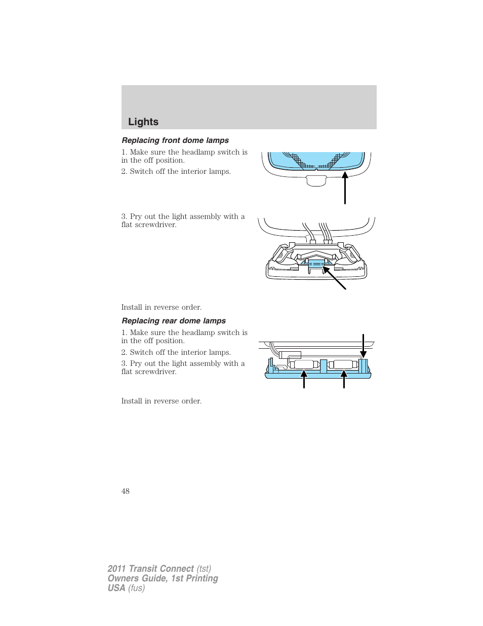 Replacing front dome lamps, Replacing rear dome lamps, Lights | FORD 2011 Transit Connect v.1 User Manual | Page 48 / 294