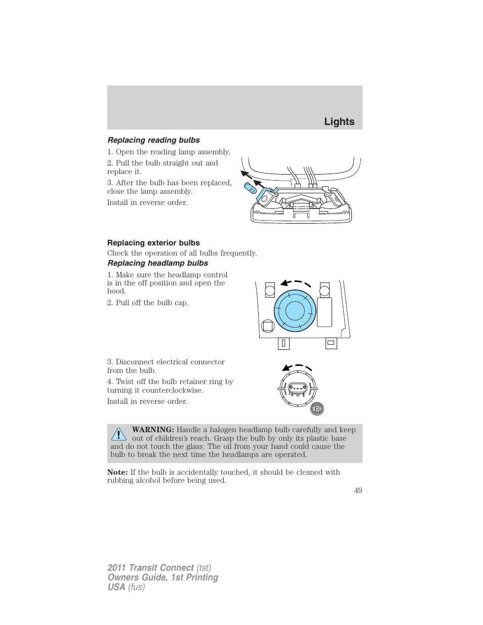 Replacing reading bulbs, Replacing exterior bulbs, Replacing headlamp bulbs | Lights | FORD 2011 Transit Connect v.1 User Manual | Page 49 / 294