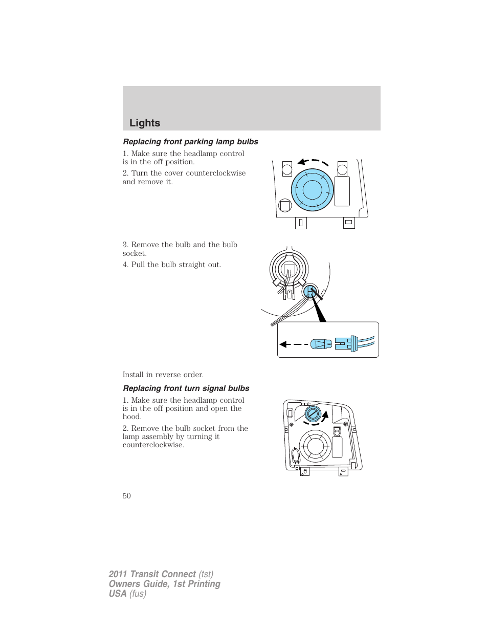Replacing front parking lamp bulbs, Replacing front turn signal bulbs, Lights | FORD 2011 Transit Connect v.1 User Manual | Page 50 / 294