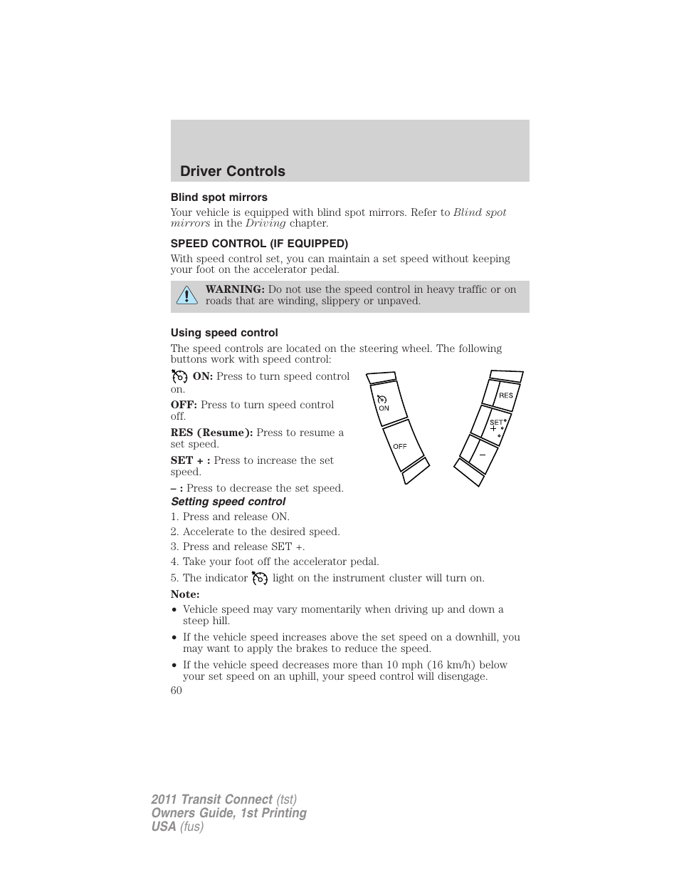 Blind spot mirrors, Speed control (if equipped), Using speed control | Setting speed control, Speed control, Driver controls | FORD 2011 Transit Connect v.1 User Manual | Page 60 / 294
