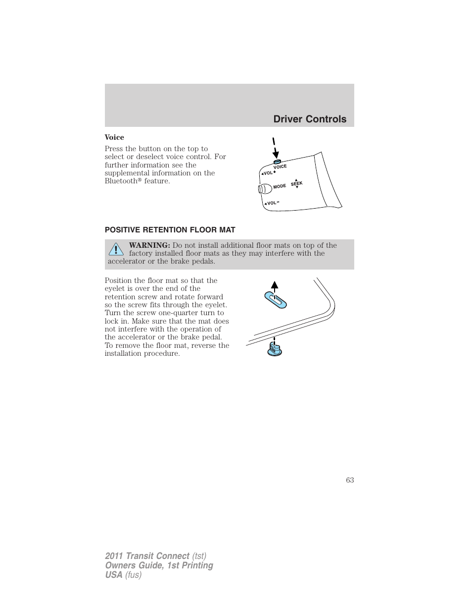 Positive retention floor mat, Driver controls | FORD 2011 Transit Connect v.1 User Manual | Page 63 / 294