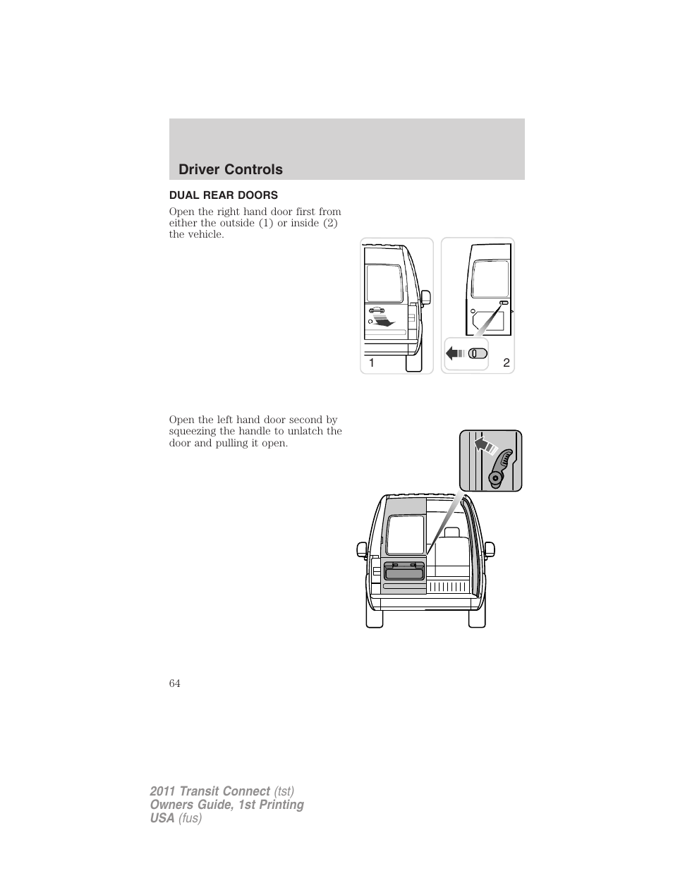 Dual rear doors, Driver controls | FORD 2011 Transit Connect v.1 User Manual | Page 64 / 294