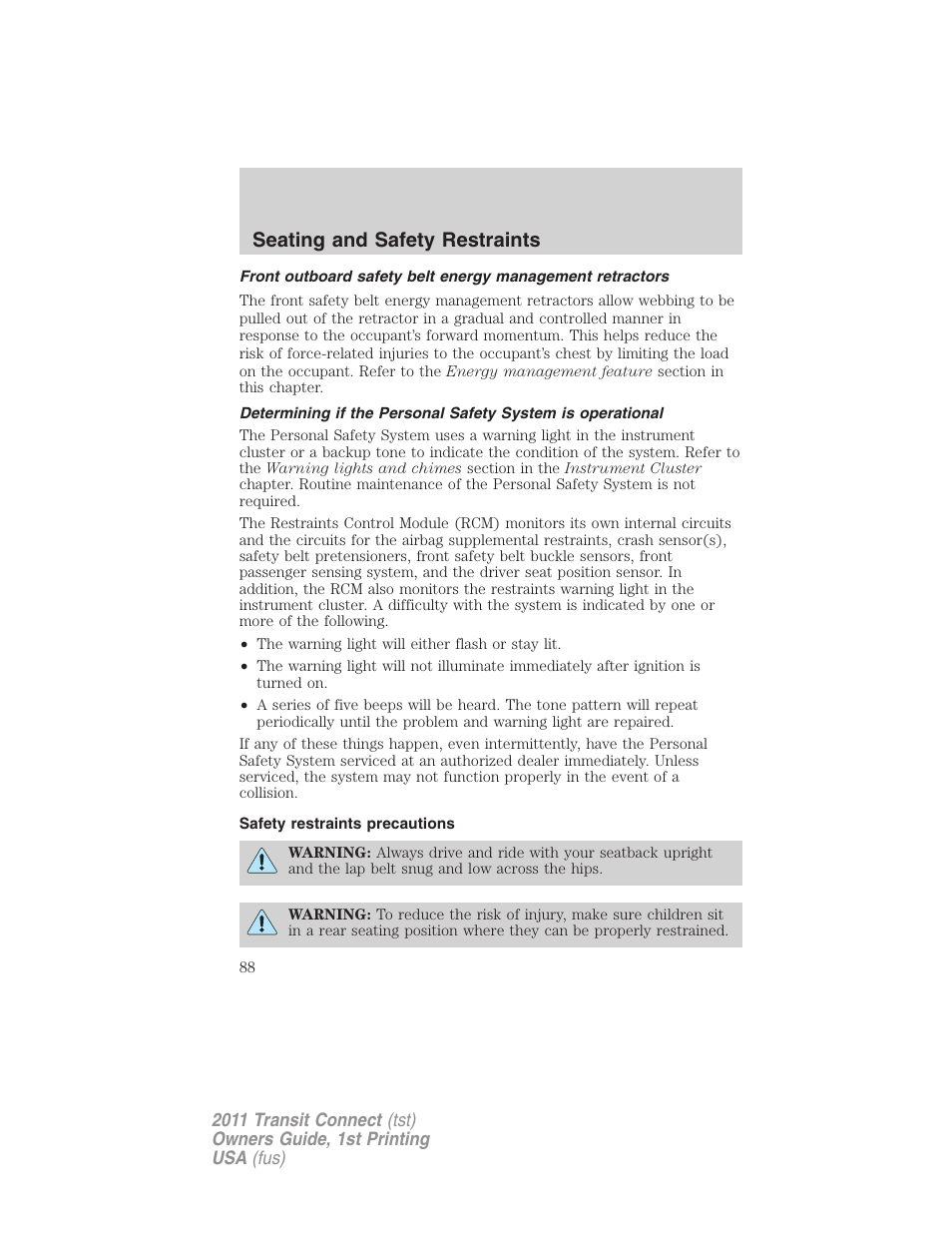 Safety restraints precautions, Seating and safety restraints | FORD 2011 Transit Connect v.1 User Manual | Page 88 / 294