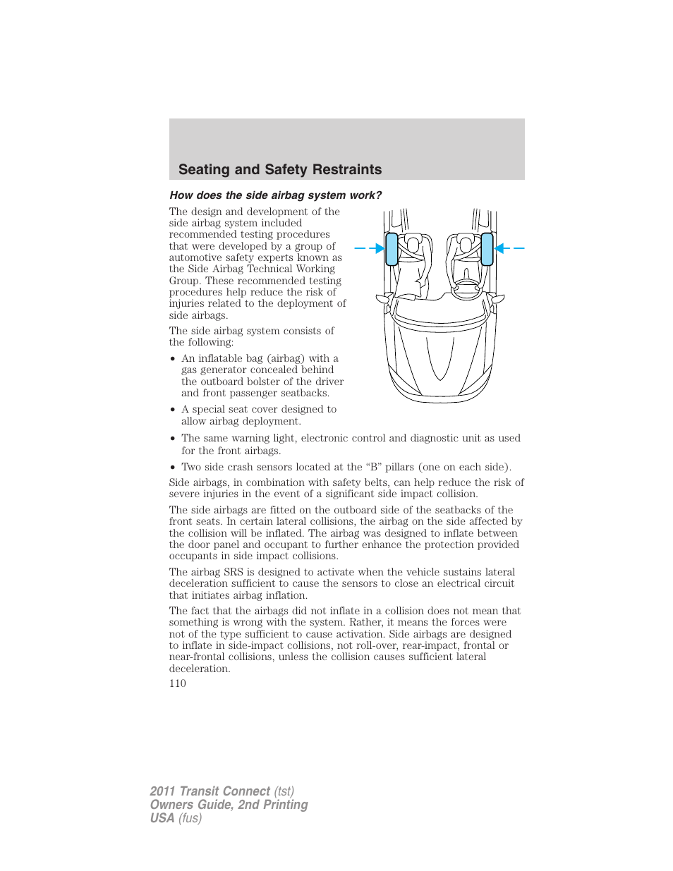 How does the side airbag system work, Seating and safety restraints | FORD 2011 Transit Connect v.2 User Manual | Page 110 / 295