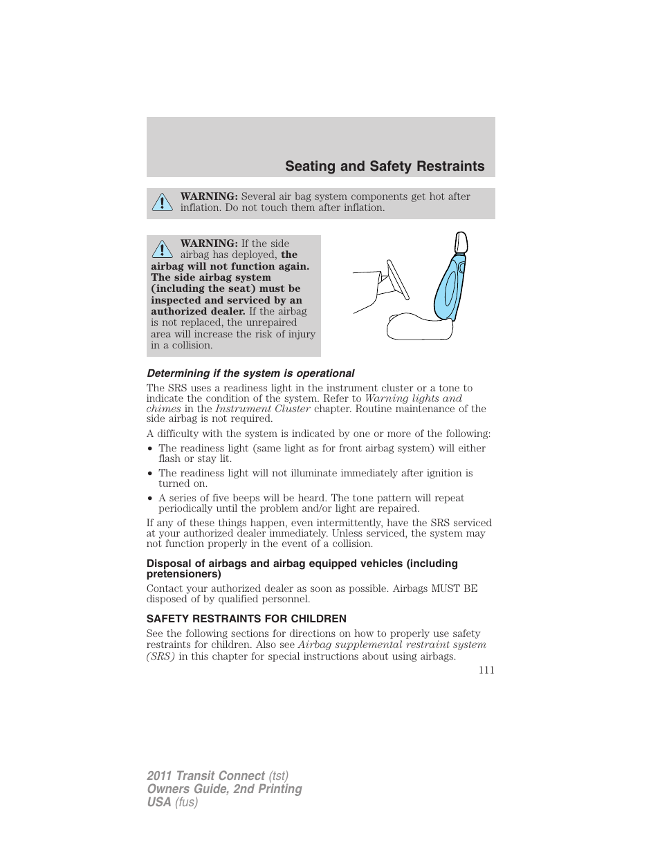 Determining if the system is operational, Safety restraints for children, Child restraints | Seating and safety restraints | FORD 2011 Transit Connect v.2 User Manual | Page 111 / 295