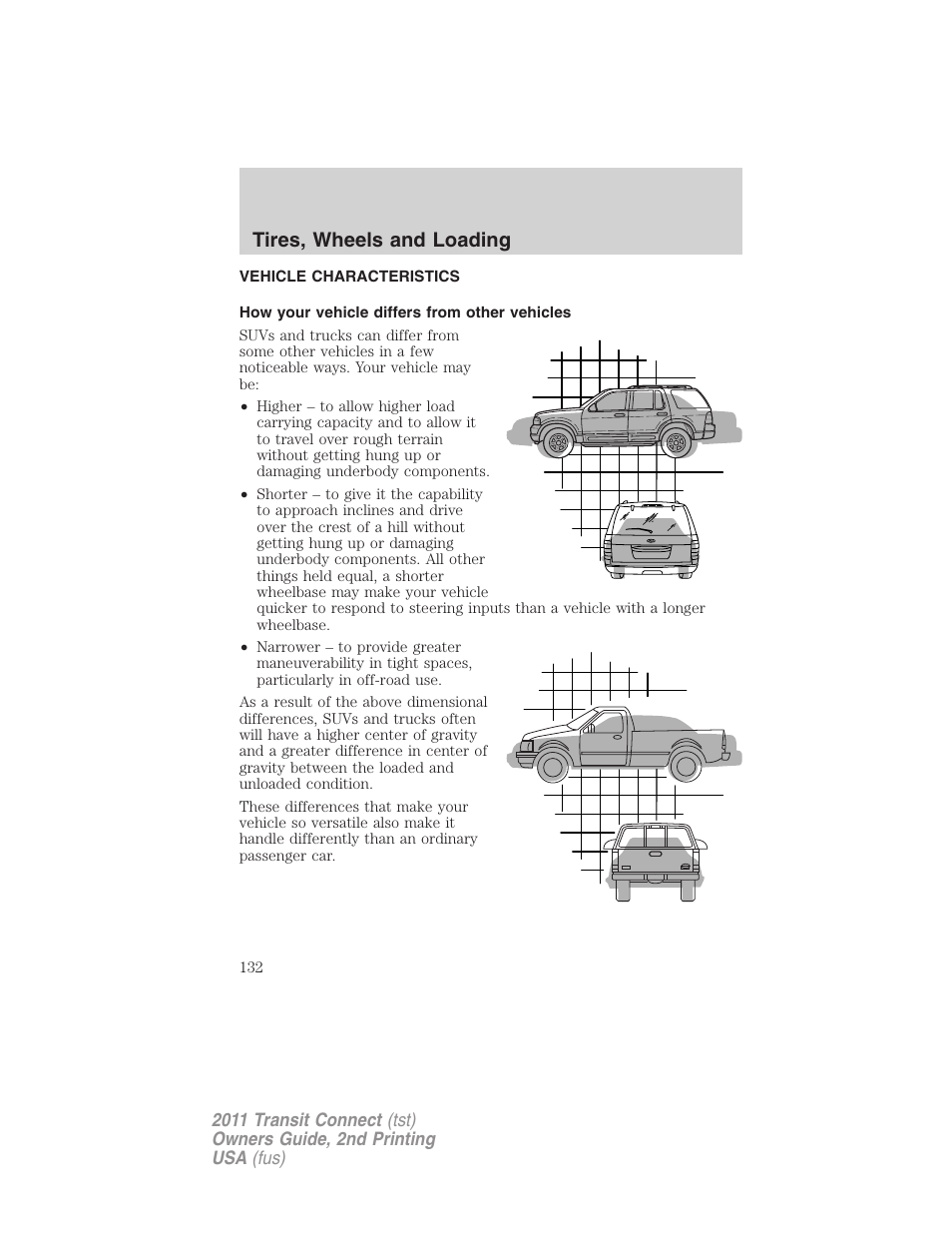 Vehicle characteristics, How your vehicle differs from other vehicles, Tires, wheels and loading | FORD 2011 Transit Connect v.2 User Manual | Page 132 / 295