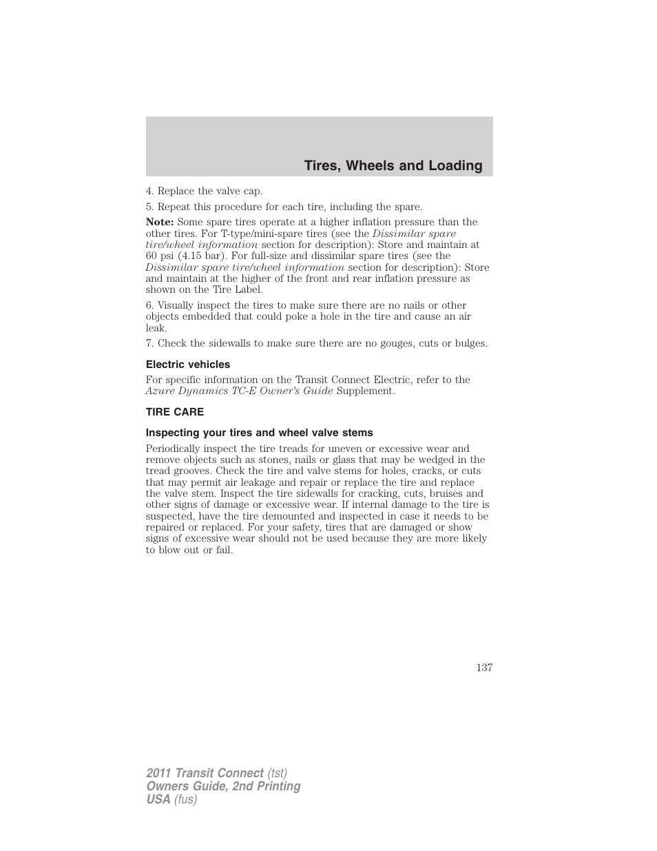 Electric vehicles, Tire care, Inspecting your tires and wheel valve stems | Tires, wheels and loading | FORD 2011 Transit Connect v.2 User Manual | Page 137 / 295