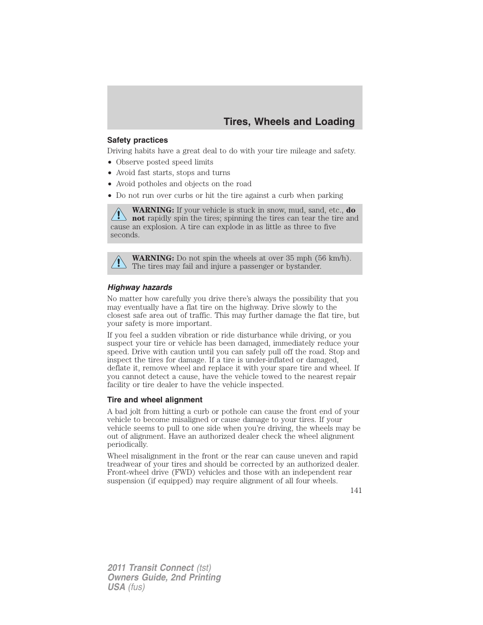 Safety practices, Highway hazards, Tire and wheel alignment | Tires, wheels and loading | FORD 2011 Transit Connect v.2 User Manual | Page 141 / 295