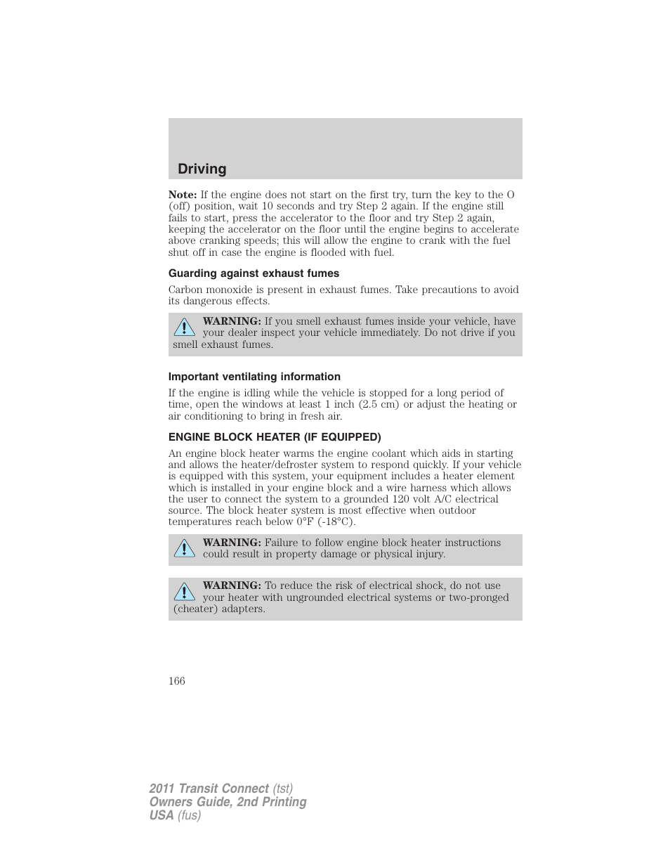 Guarding against exhaust fumes, Important ventilating information, Engine block heater (if equipped) | Driving | FORD 2011 Transit Connect v.2 User Manual | Page 166 / 295