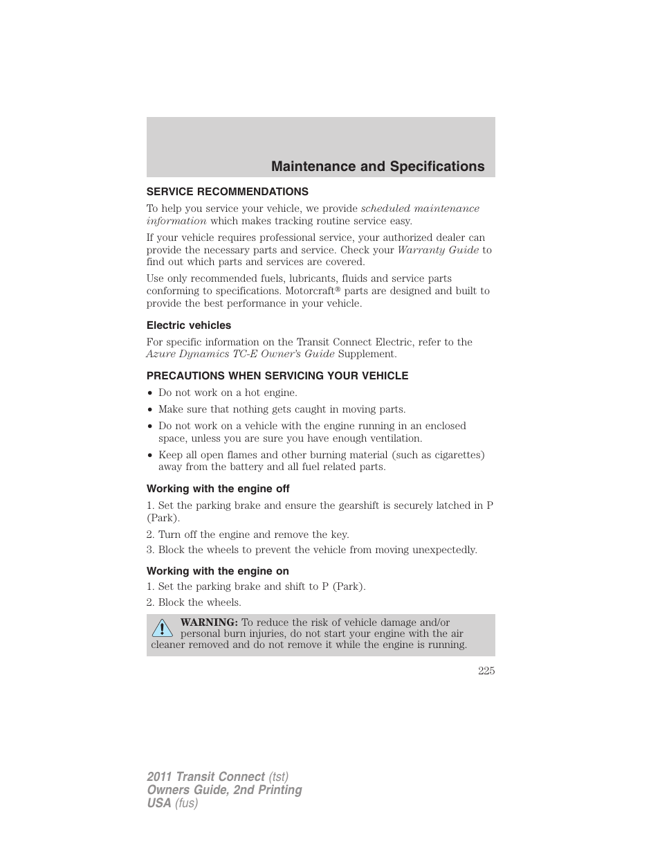 Maintenance and specifications, Service recommendations, Electric vehicles | Precautions when servicing your vehicle, Working with the engine off, Working with the engine on | FORD 2011 Transit Connect v.2 User Manual | Page 225 / 295