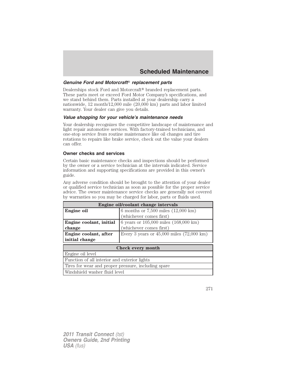 Genuine ford and motorcraft replacement parts, Owner checks and services, Scheduled maintenance | FORD 2011 Transit Connect v.2 User Manual | Page 271 / 295