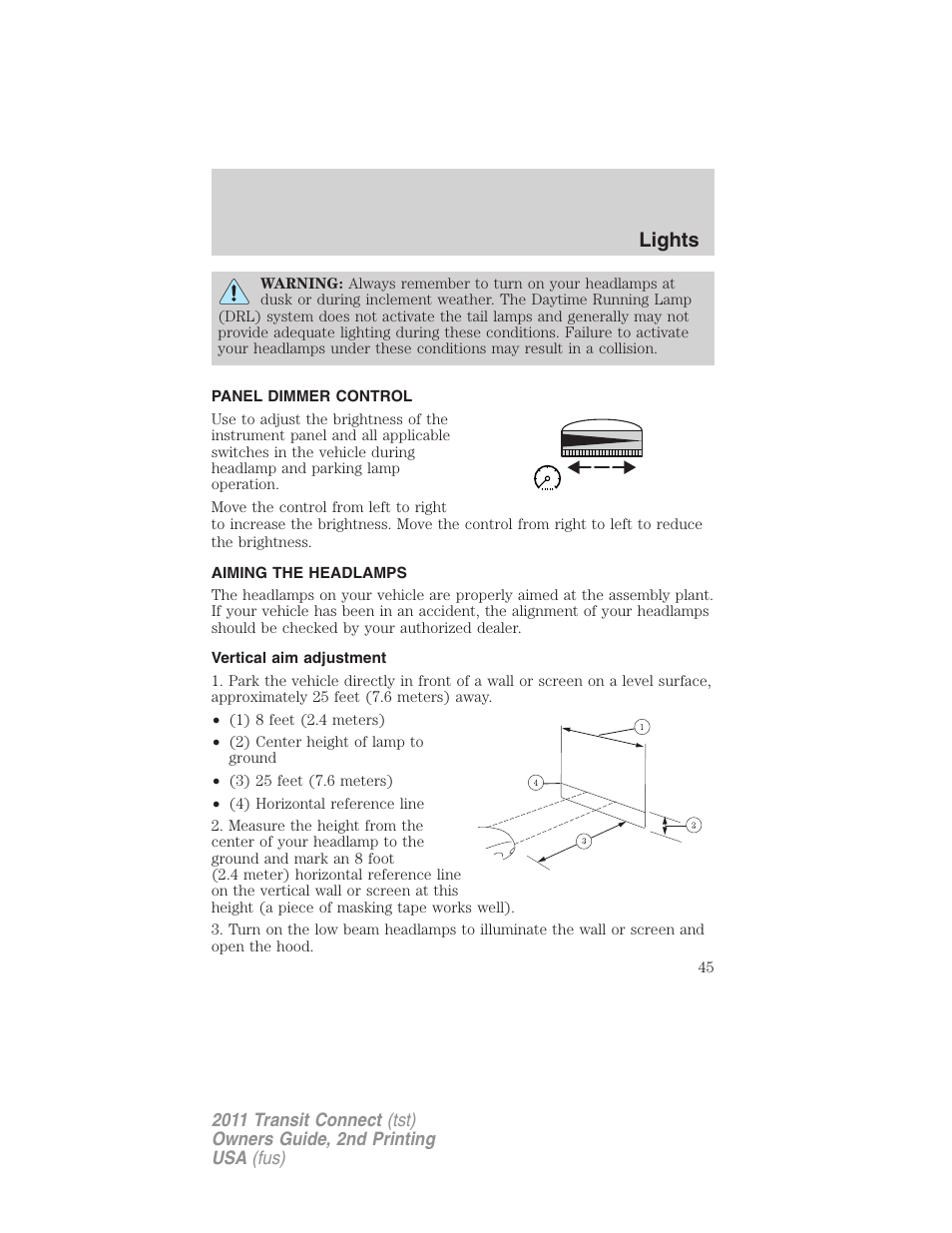 Panel dimmer control, Aiming the headlamps, Vertical aim adjustment | Lights | FORD 2011 Transit Connect v.2 User Manual | Page 45 / 295