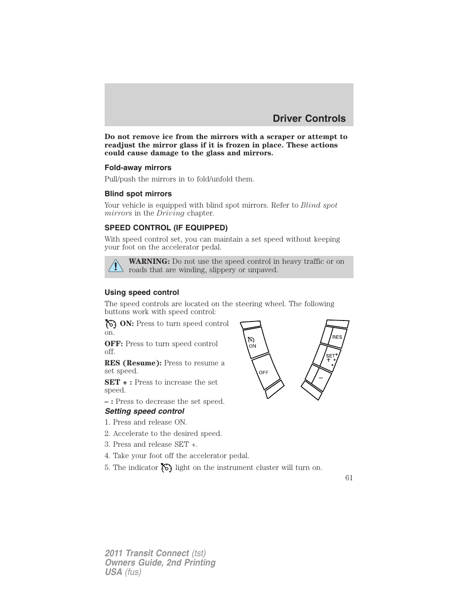 Fold-away mirrors, Blind spot mirrors, Speed control (if equipped) | Using speed control, Setting speed control, Speed control, Driver controls | FORD 2011 Transit Connect v.2 User Manual | Page 61 / 295