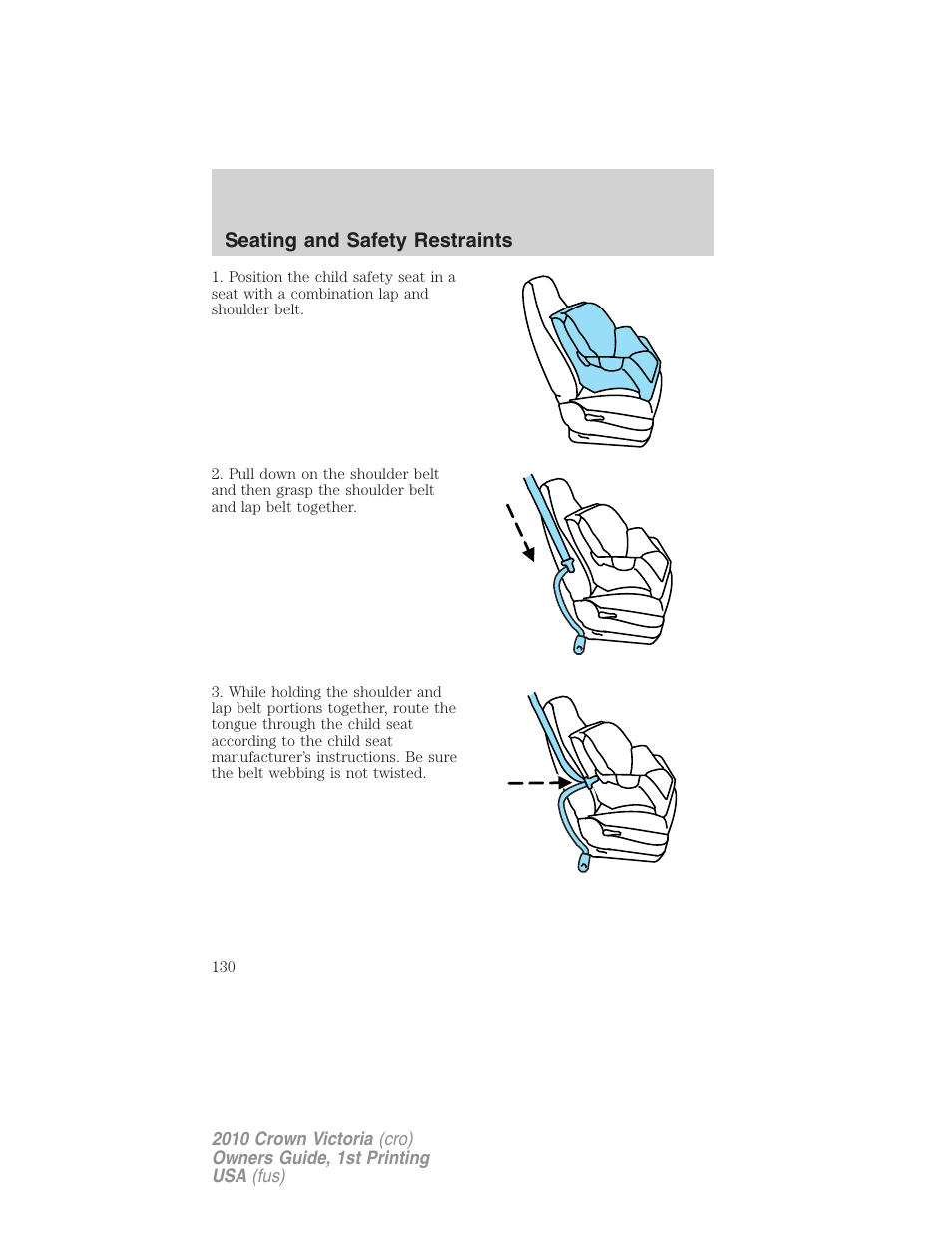 Seating and safety restraints | FORD 2010 Crown Victoria v.1 User Manual | Page 130 / 306