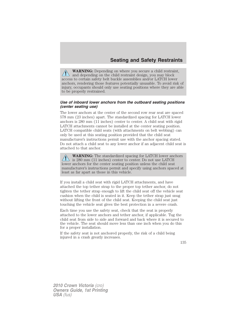 Seating and safety restraints | FORD 2010 Crown Victoria v.1 User Manual | Page 135 / 306