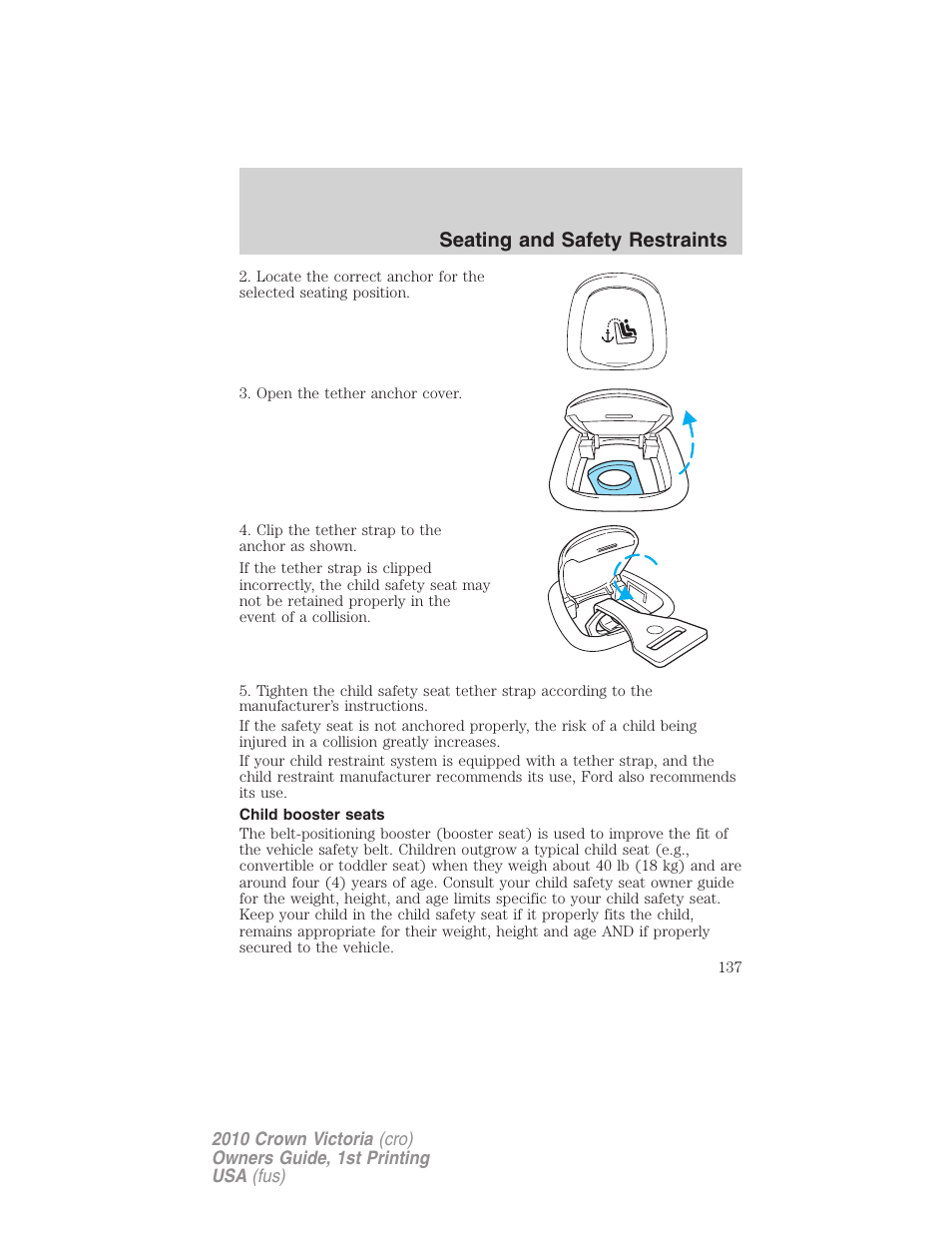 Child booster seats, Seating and safety restraints | FORD 2010 Crown Victoria v.1 User Manual | Page 137 / 306