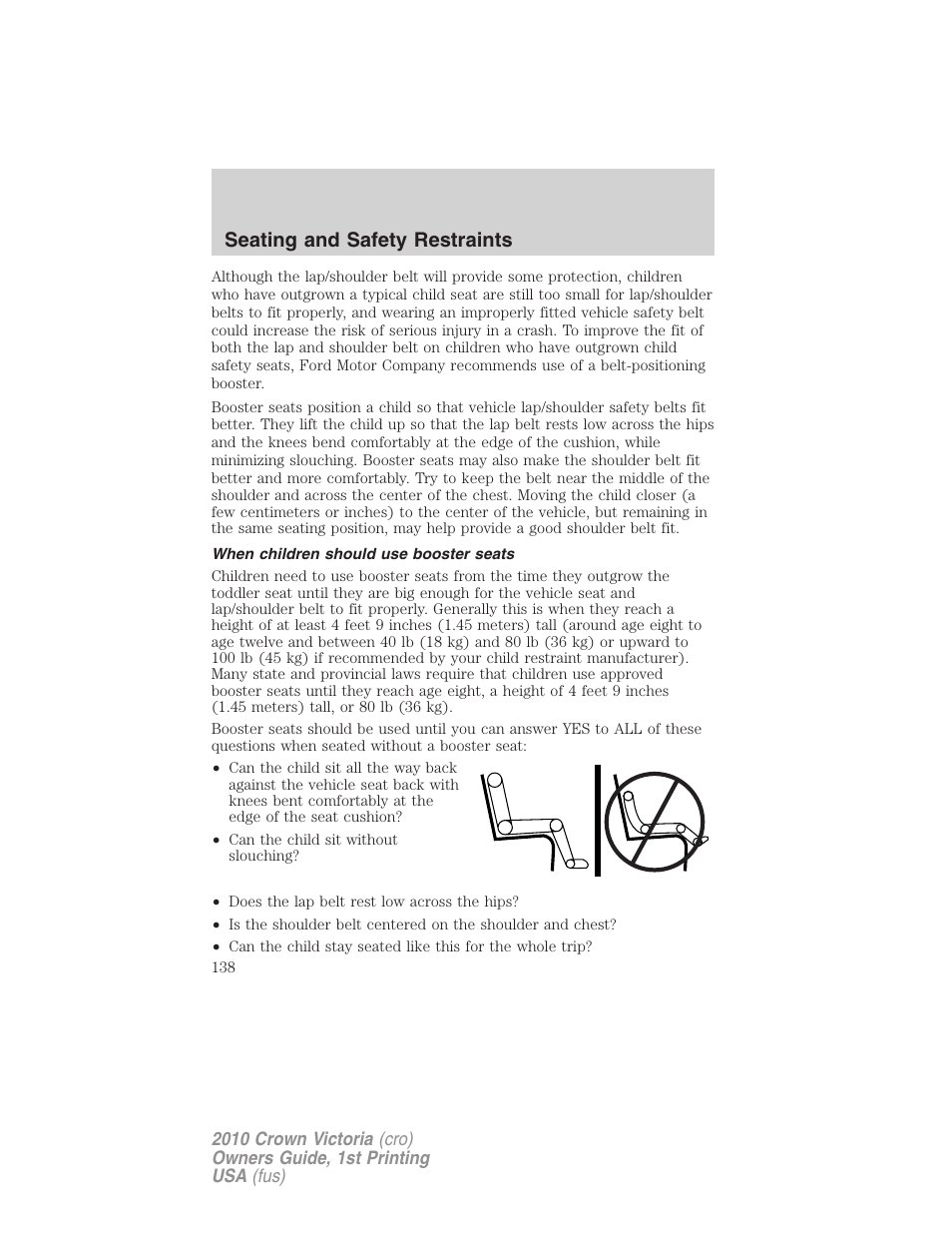 When children should use booster seats, Seating and safety restraints | FORD 2010 Crown Victoria v.1 User Manual | Page 138 / 306