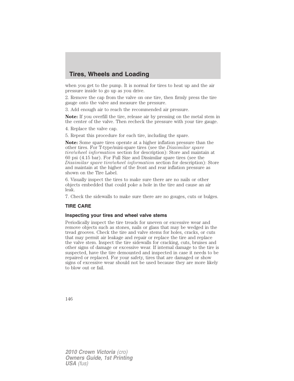 Tire care, Inspecting your tires and wheel valve stems, Tires, wheels and loading | FORD 2010 Crown Victoria v.1 User Manual | Page 146 / 306