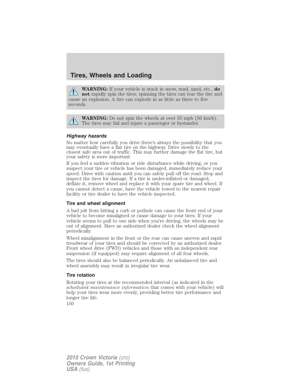 Highway hazards, Tire and wheel alignment, Tire rotation | Tires, wheels and loading | FORD 2010 Crown Victoria v.1 User Manual | Page 150 / 306