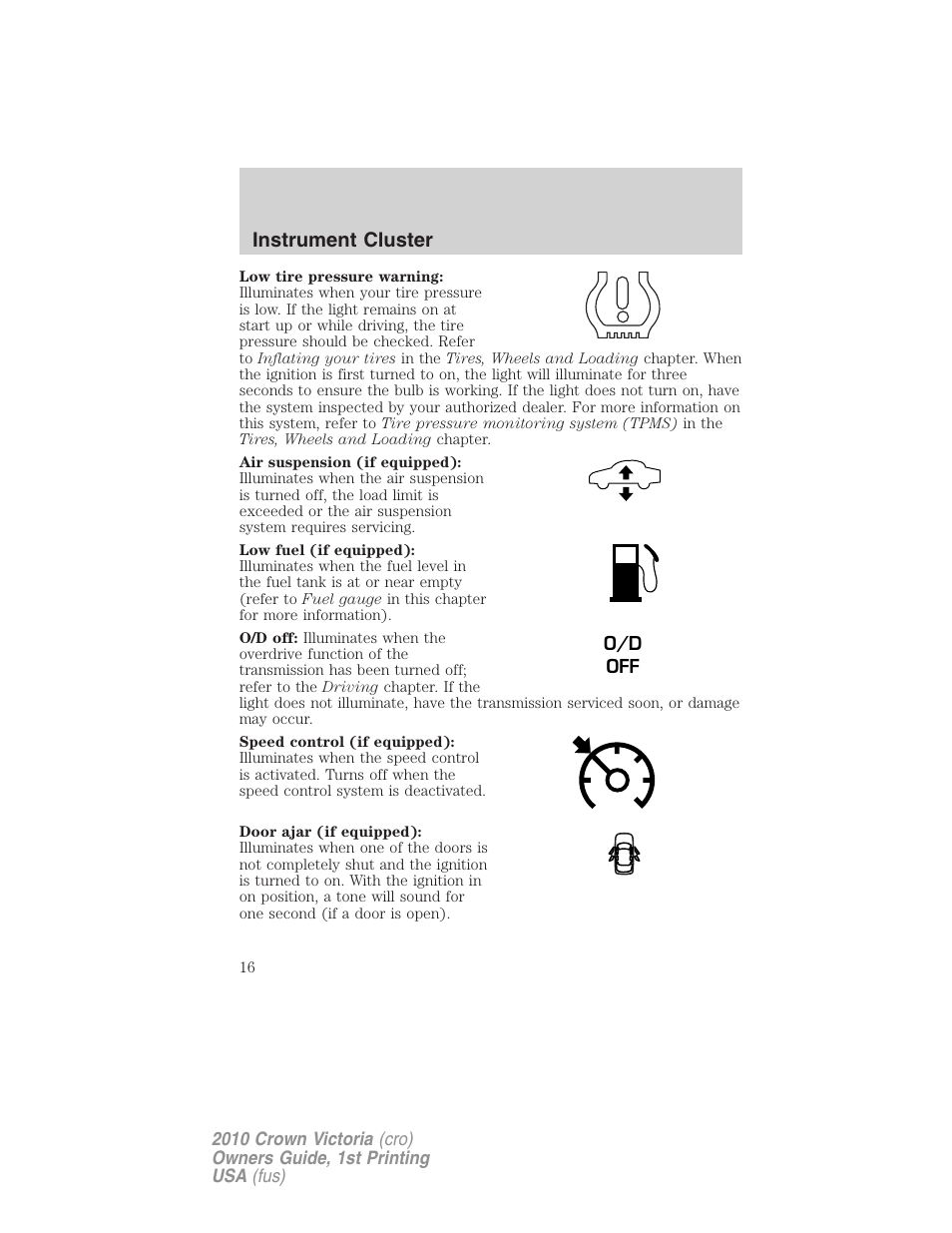 Instrument cluster | FORD 2010 Crown Victoria v.1 User Manual | Page 16 / 306