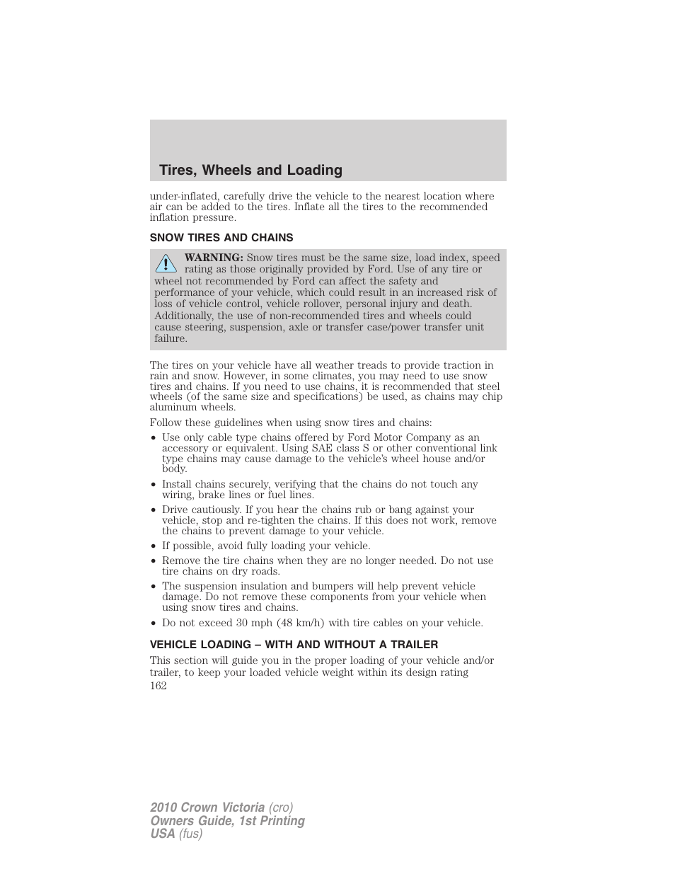 Snow tires and chains, Vehicle loading – with and without a trailer, Vehicle loading | Tires, wheels and loading | FORD 2010 Crown Victoria v.1 User Manual | Page 162 / 306