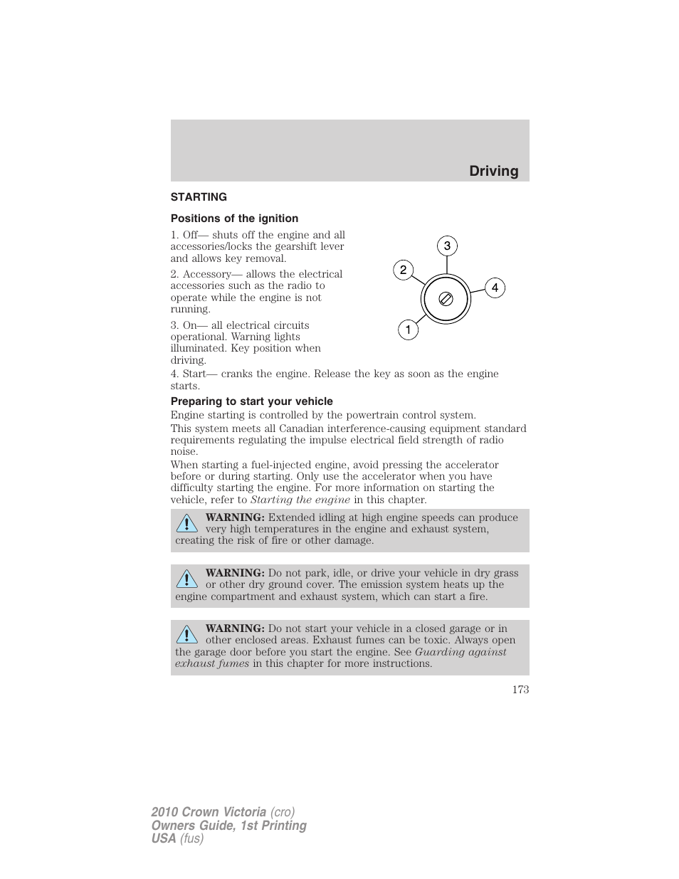 Driving, Starting, Positions of the ignition | Preparing to start your vehicle | FORD 2010 Crown Victoria v.1 User Manual | Page 173 / 306