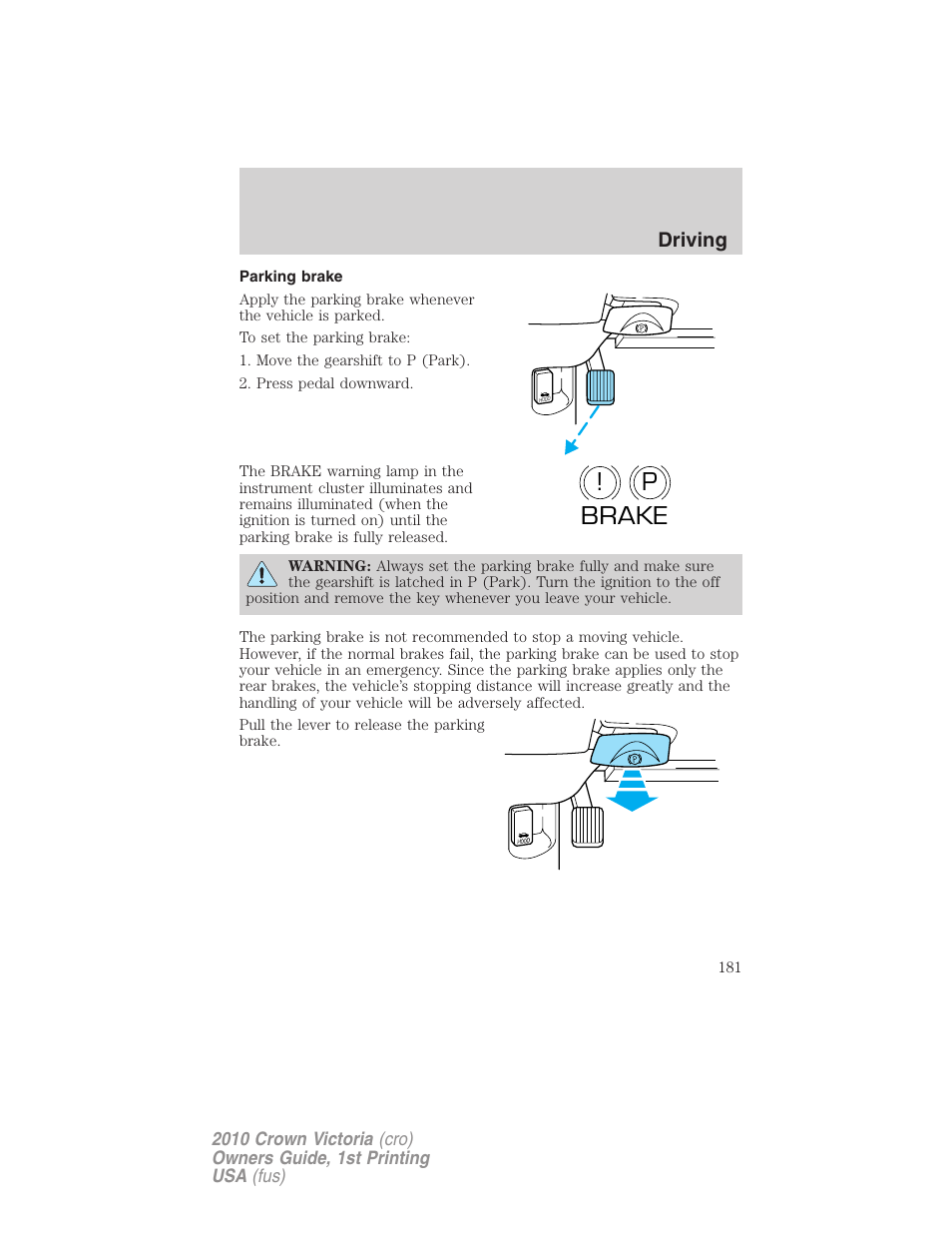 Parking brake, P! brake, Driving | FORD 2010 Crown Victoria v.1 User Manual | Page 181 / 306