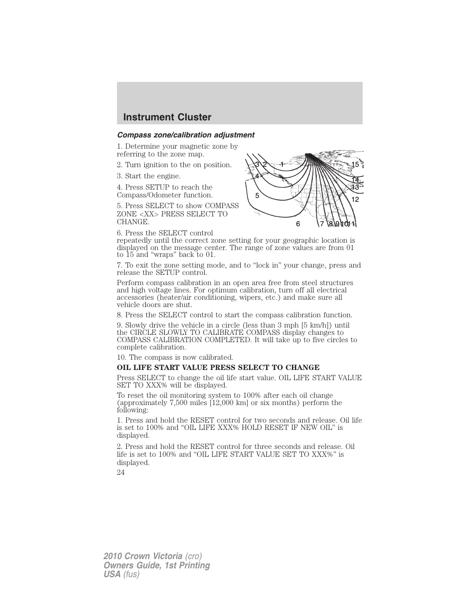 Compass zone/calibration adjustment, Instrument cluster | FORD 2010 Crown Victoria v.1 User Manual | Page 24 / 306