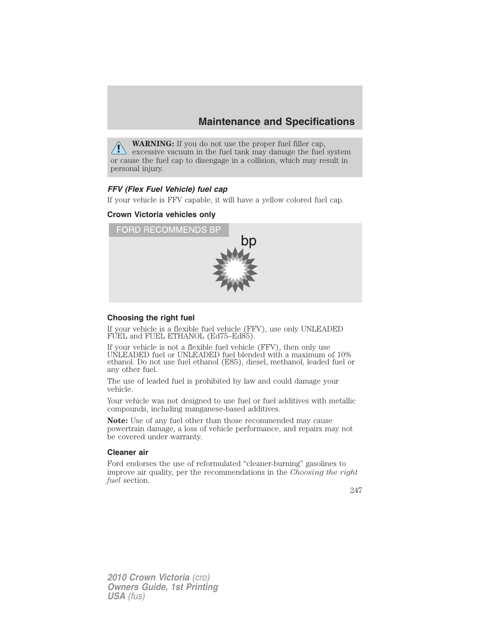 Ffv (flex fuel vehicle) fuel cap, Crown victoria vehicles only, Choosing the right fuel | Cleaner air, Maintenance and specifications | FORD 2010 Crown Victoria v.1 User Manual | Page 247 / 306