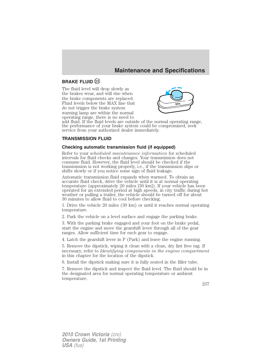 Brake fluid, Transmission fluid, Maintenance and specifications | FORD 2010 Crown Victoria v.1 User Manual | Page 257 / 306