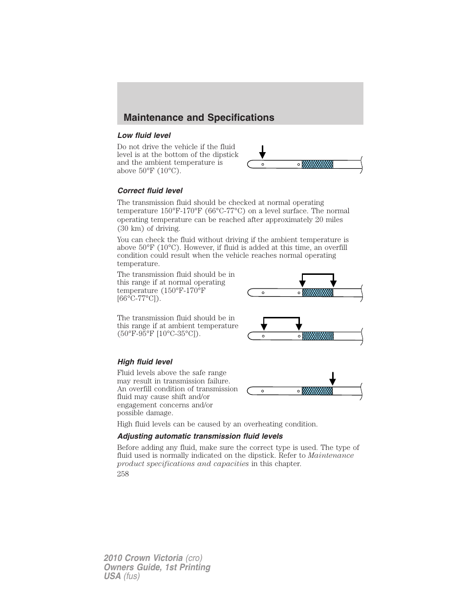 Low fluid level, Correct fluid level, High fluid level | Adjusting automatic transmission fluid levels, Maintenance and specifications | FORD 2010 Crown Victoria v.1 User Manual | Page 258 / 306