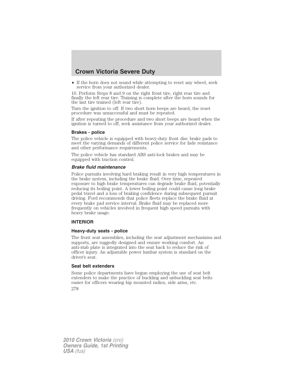 Brakes - police, Brake fluid maintenance, Interior | Heavy-duty seats - police, Seat belt extenders, Crown victoria severe duty | FORD 2010 Crown Victoria v.1 User Manual | Page 278 / 306