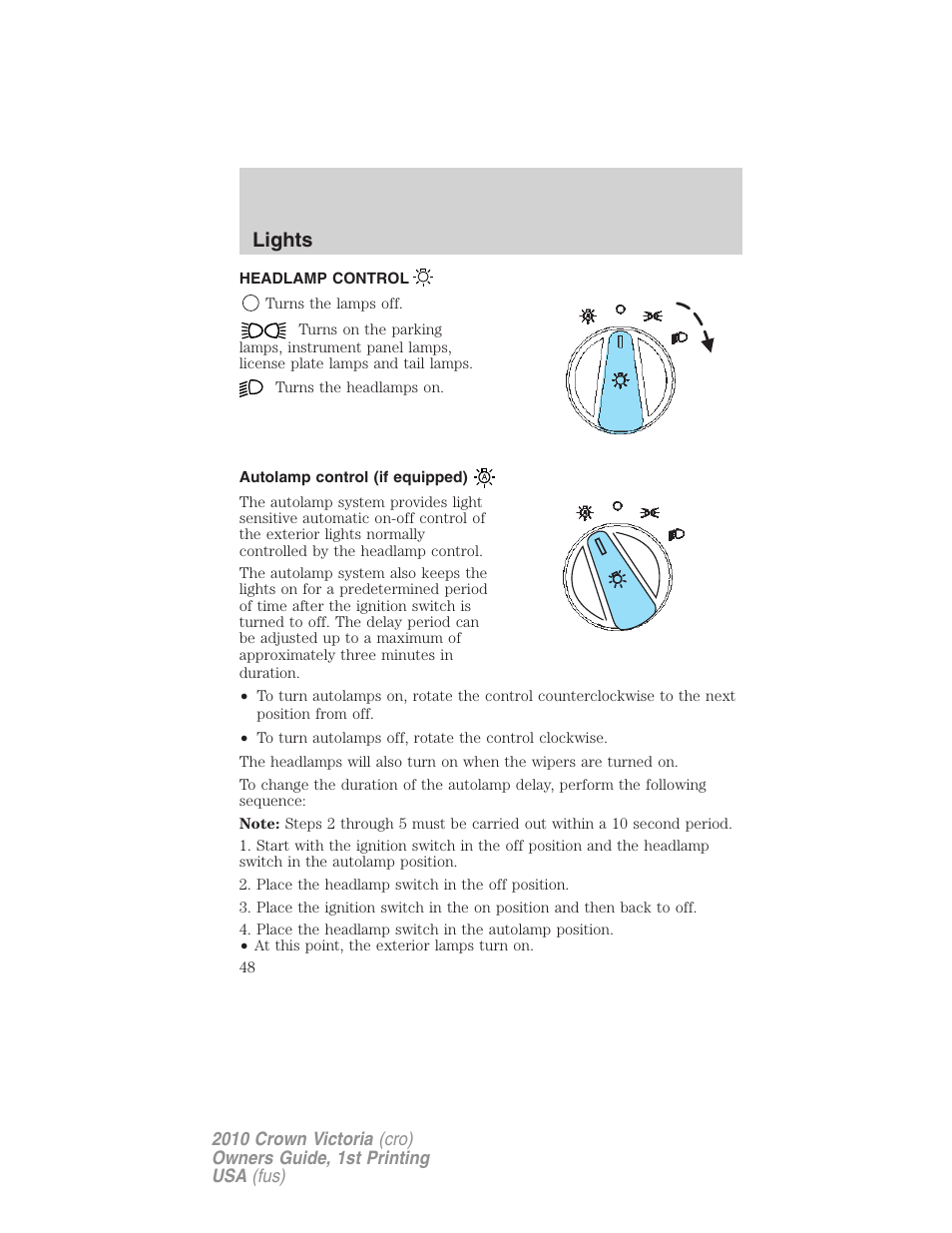 Lights, Headlamp control, Autolamp control (if equipped) | Headlamps | FORD 2010 Crown Victoria v.1 User Manual | Page 48 / 306