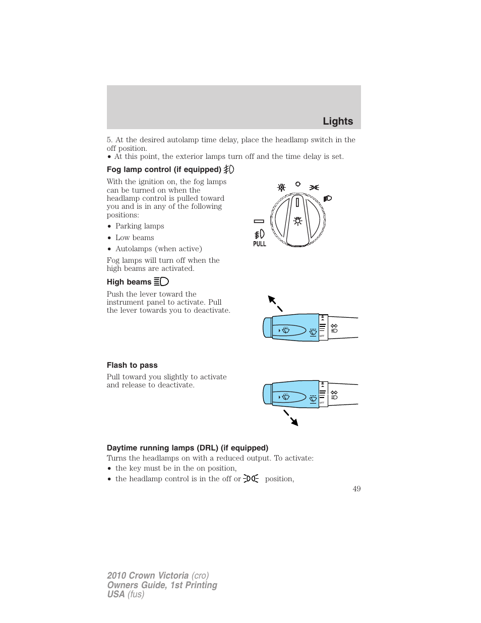 Fog lamp control (if equipped), High beams, Flash to pass | Daytime running lamps (drl) (if equipped), Lights | FORD 2010 Crown Victoria v.1 User Manual | Page 49 / 306