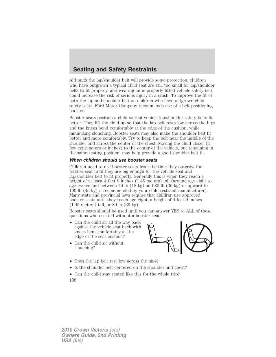 When children should use booster seats, Seating and safety restraints | FORD 2010 Crown Victoria v.2 User Manual | Page 138 / 308