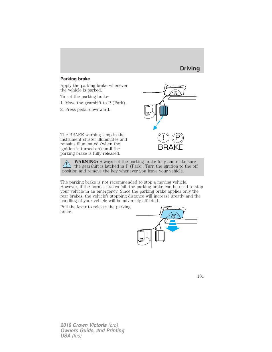 Parking brake, P! brake, Driving | FORD 2010 Crown Victoria v.2 User Manual | Page 181 / 308