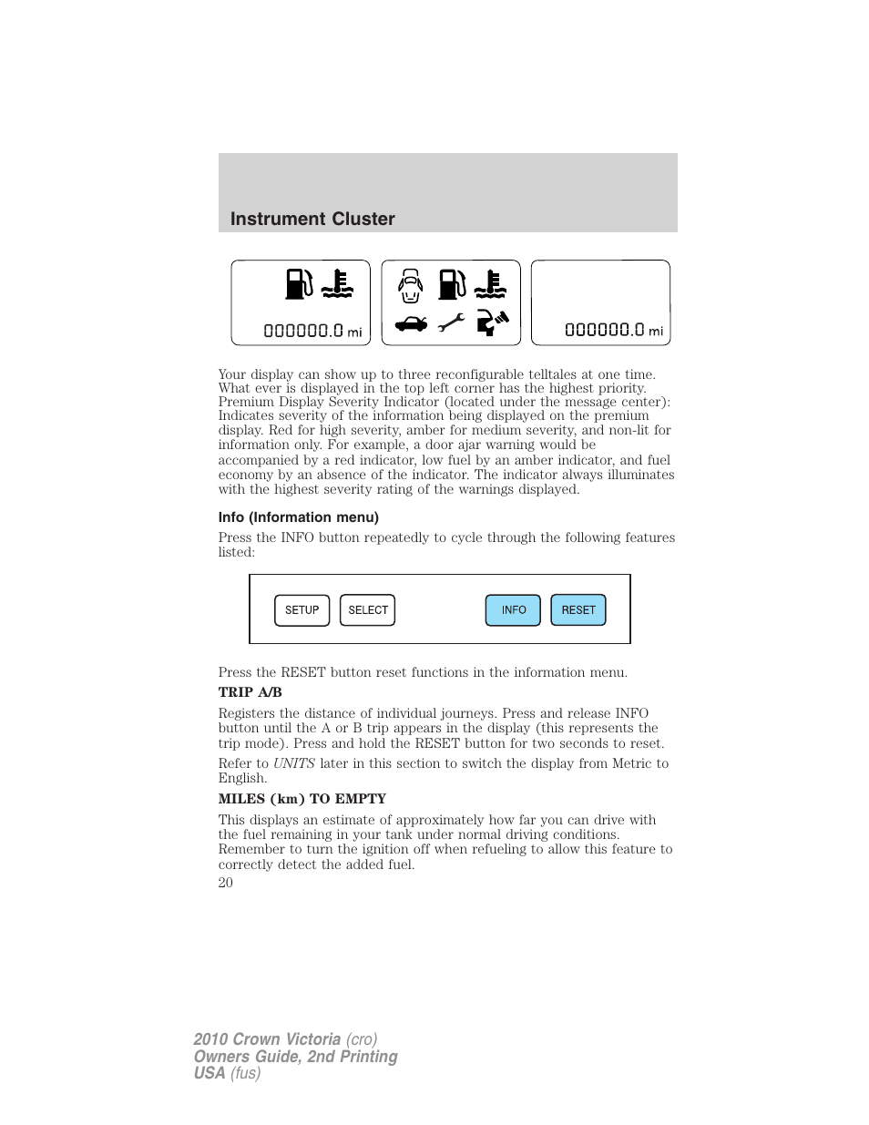 Info (information menu), Instrument cluster | FORD 2010 Crown Victoria v.2 User Manual | Page 20 / 308