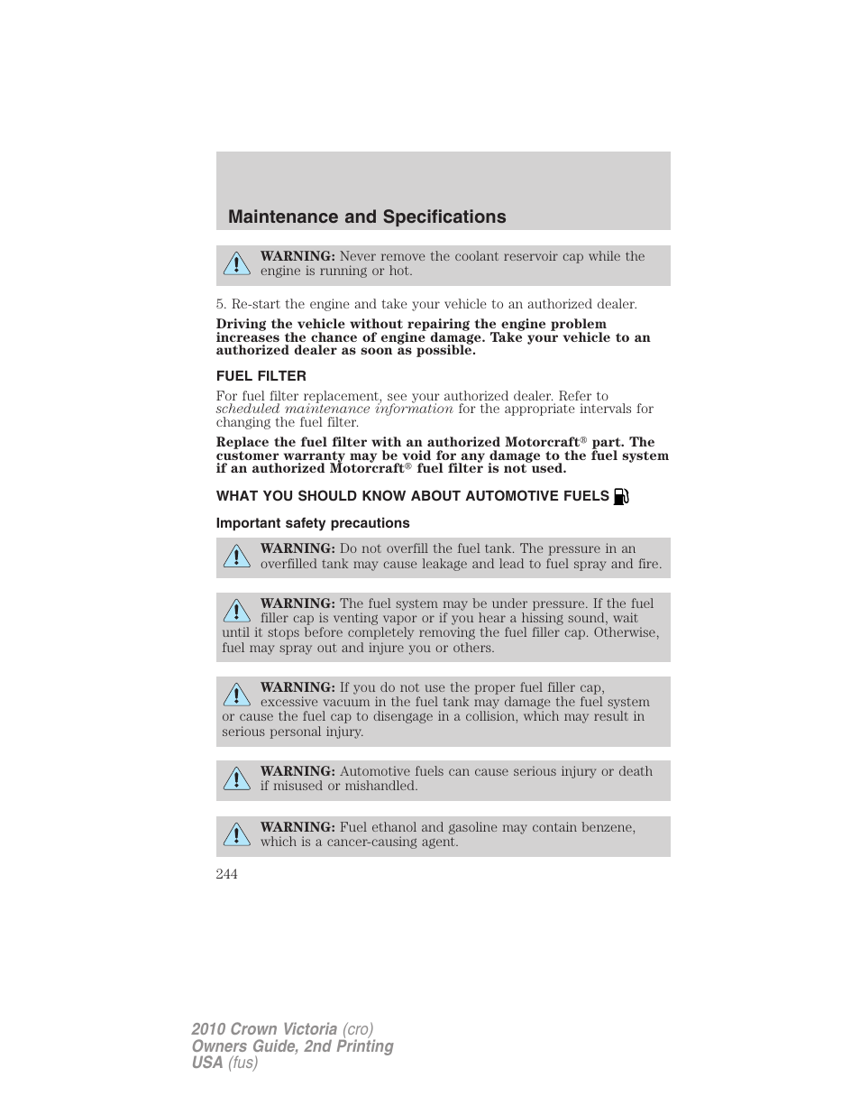 Fuel filter, What you should know about automotive fuels, Important safety precautions | Fuel information, Maintenance and specifications | FORD 2010 Crown Victoria v.2 User Manual | Page 244 / 308