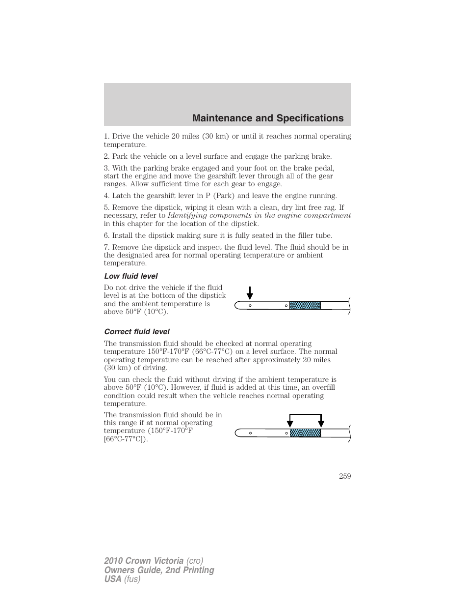 Low fluid level, Correct fluid level, Maintenance and specifications | FORD 2010 Crown Victoria v.2 User Manual | Page 259 / 308