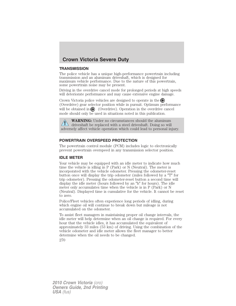 Transmission, Powertrain overspeed protection, Idle meter | Crown victoria severe duty | FORD 2010 Crown Victoria v.2 User Manual | Page 270 / 308