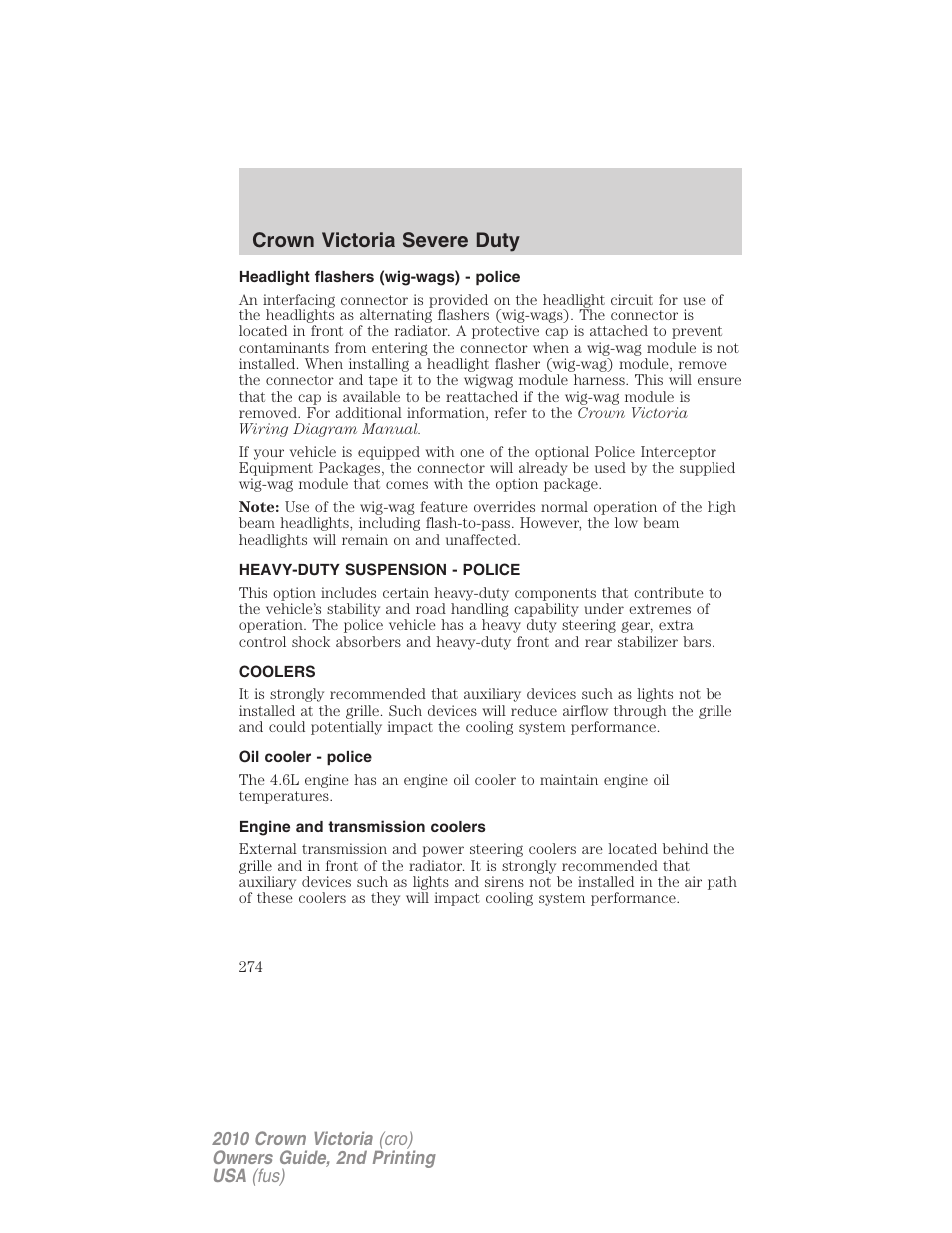 Headlight flashers (wig-wags) - police, Heavy-duty suspension - police, Coolers | Oil cooler - police, Engine and transmission coolers, Crown victoria severe duty | FORD 2010 Crown Victoria v.2 User Manual | Page 274 / 308