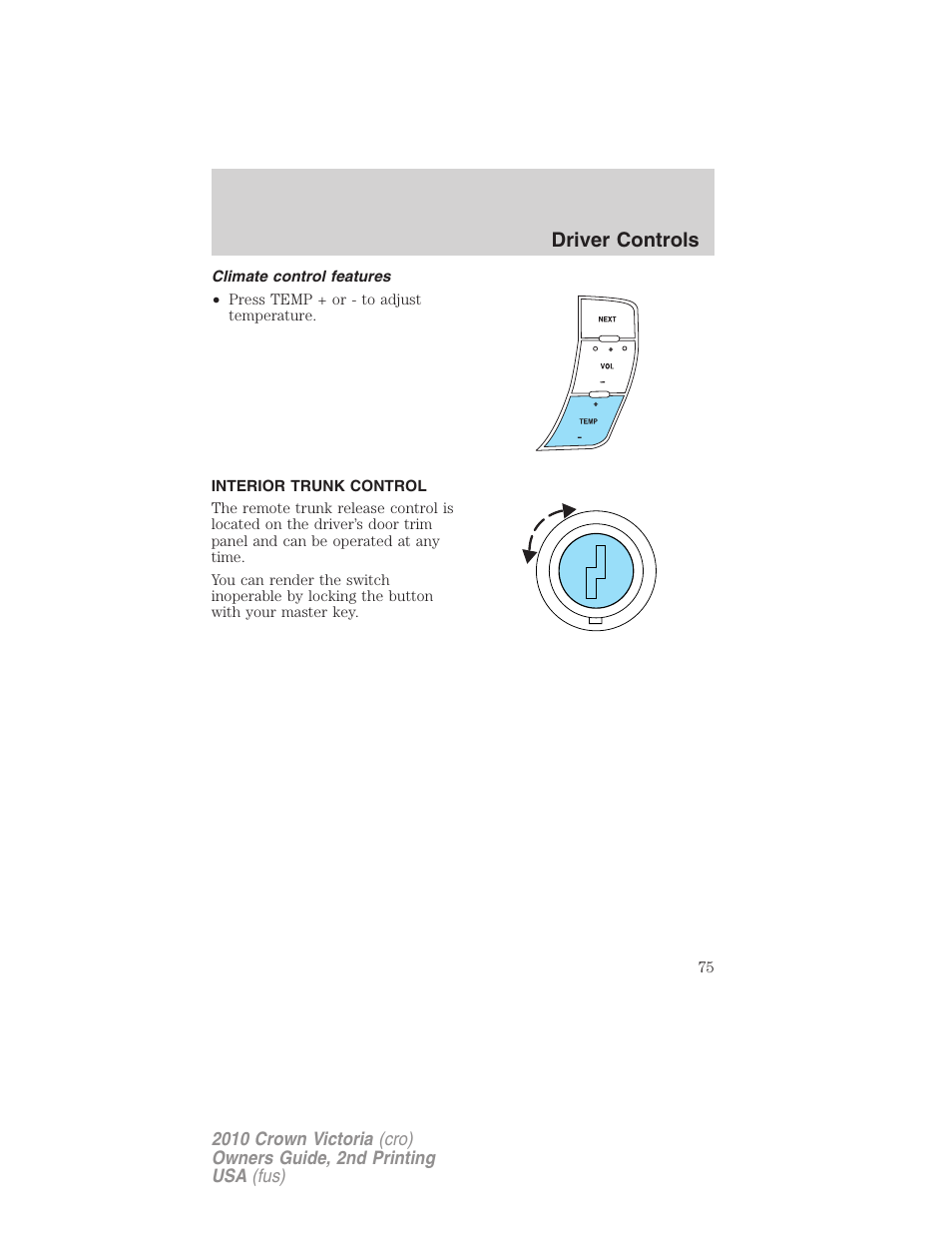 Climate control features, Interior trunk control, Driver controls | FORD 2010 Crown Victoria v.2 User Manual | Page 75 / 308