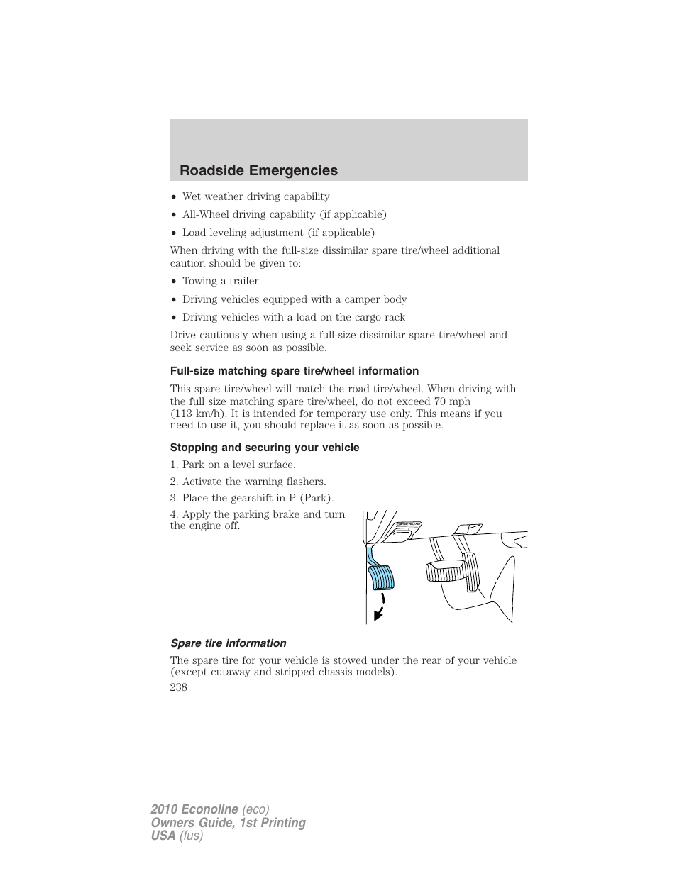 Full-size matching spare tire/wheel information, Stopping and securing your vehicle, Spare tire information | Roadside emergencies | FORD 2010 E-450 v.1 User Manual | Page 238 / 324