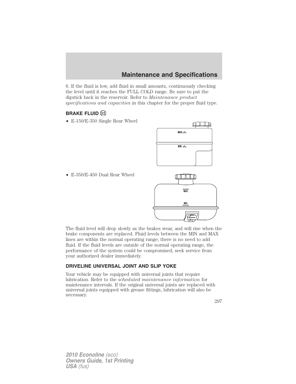 Brake fluid, Driveline universal joint and slip yoke, Maintenance and specifications | FORD 2010 E-450 v.1 User Manual | Page 297 / 324