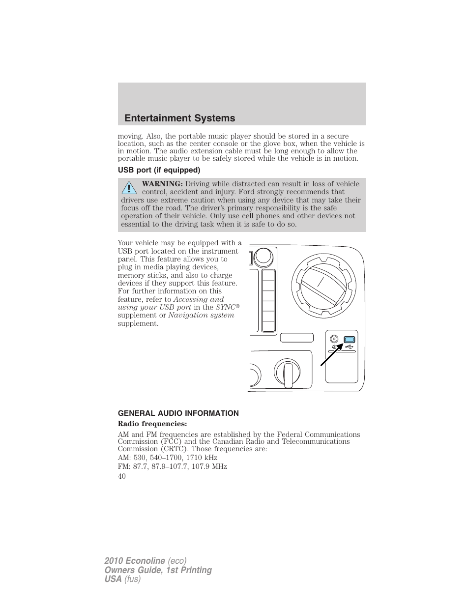 Usb port (if equipped), General audio information, Usb port | Entertainment systems | FORD 2010 E-450 v.1 User Manual | Page 40 / 324