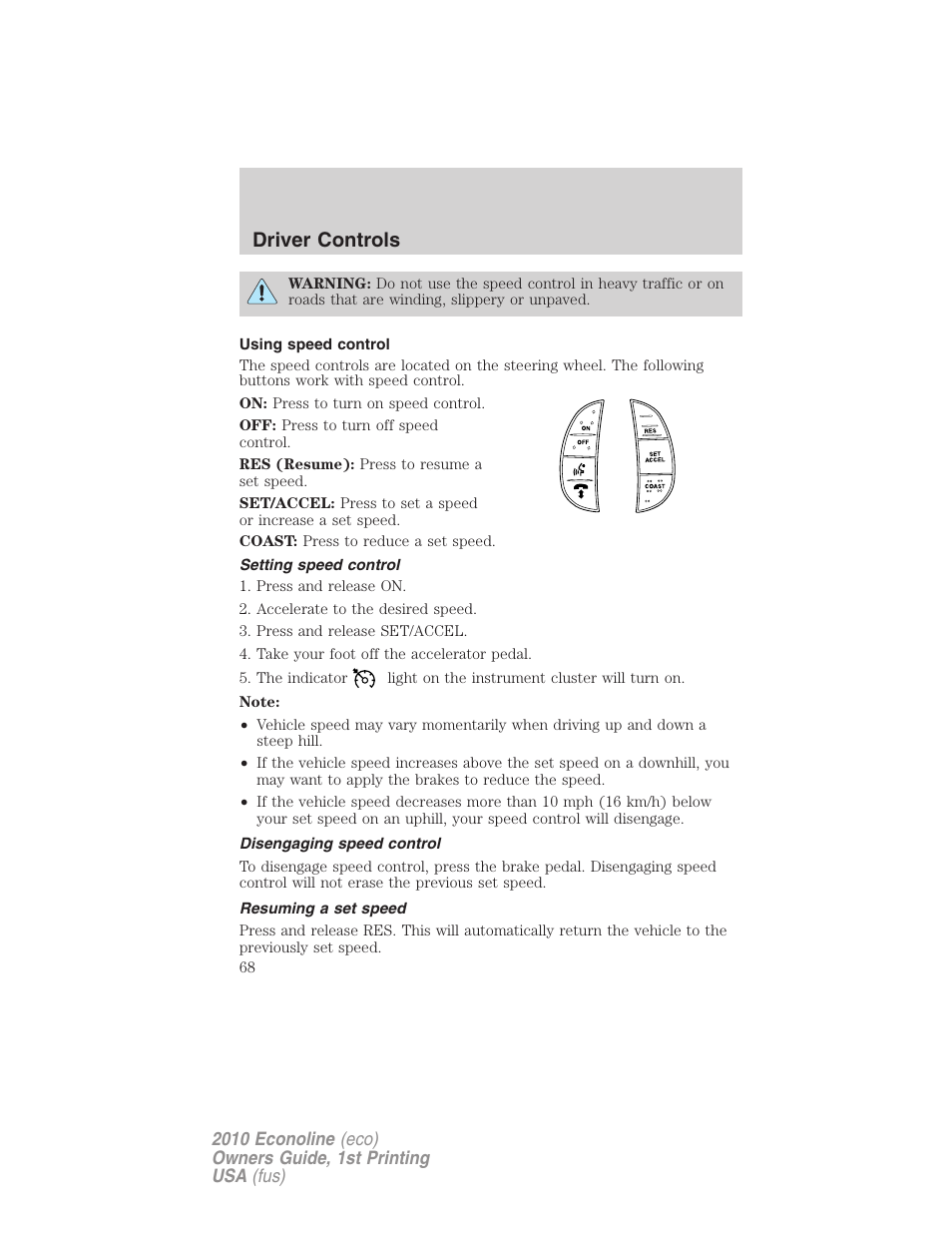 Using speed control, Setting speed control, Disengaging speed control | Resuming a set speed, Driver controls | FORD 2010 E-450 v.1 User Manual | Page 68 / 324