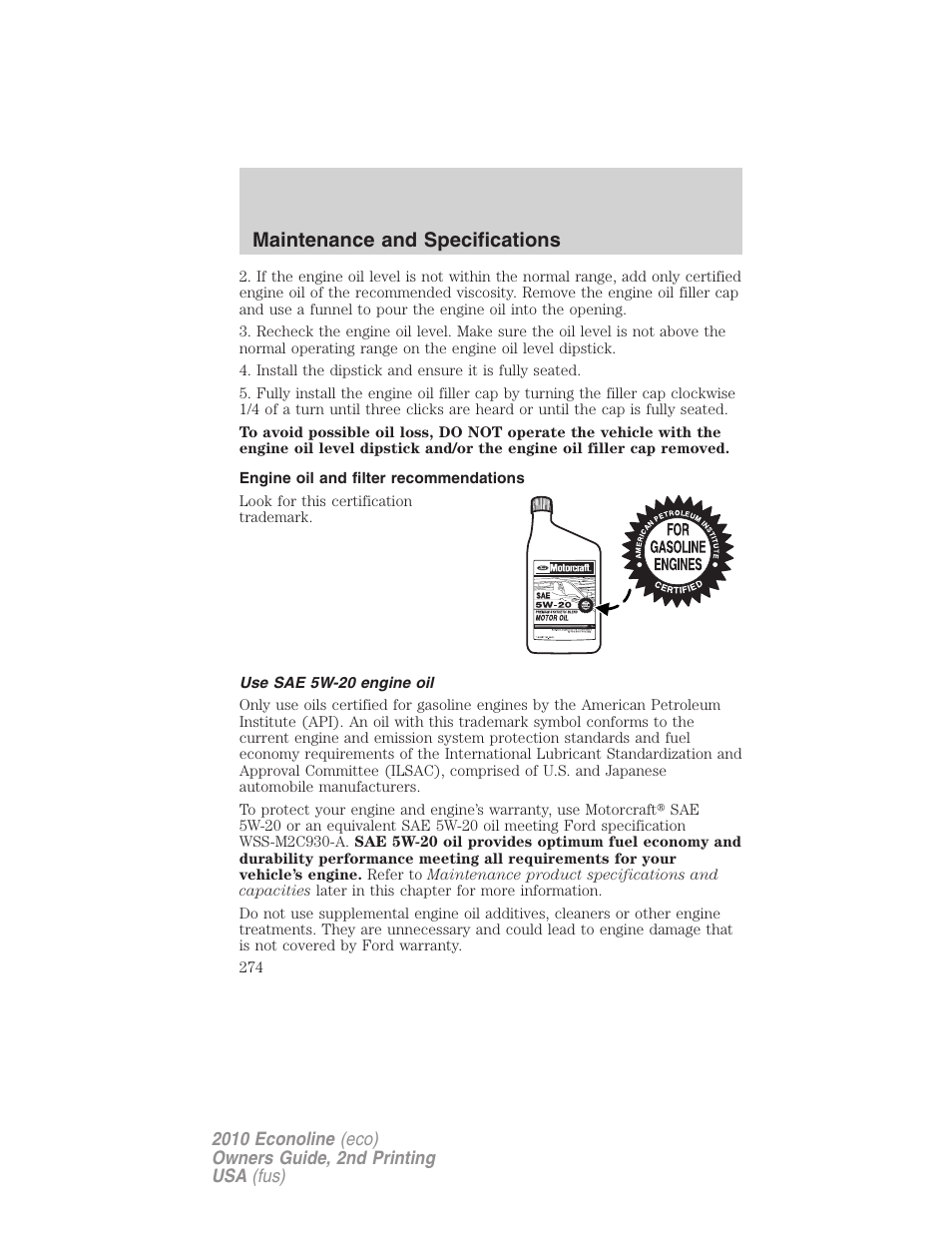 Engine oil and filter recommendations, Use sae 5w-20 engine oil, Maintenance and specifications | FORD 2010 E-450 v.2 User Manual | Page 274 / 327